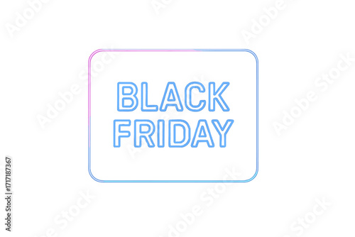 Black Friday sale neon sign. Glowing light text effect. Vector illustration for promotion and discount. Shopping event banner. November retail concept. Modern futuristic design.