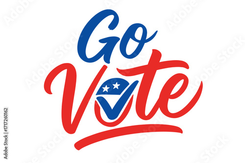 Go Vote vector calligraphy for United States of America elections. Patriotic brush script with USA flag colors. Checkmark symbol in vote for political campaign and civic duty.