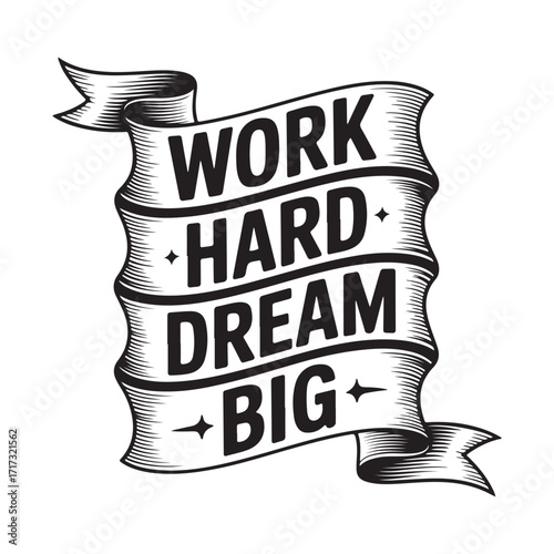 Motivational Work Hard Dream Big Stay Humble Typography Design
