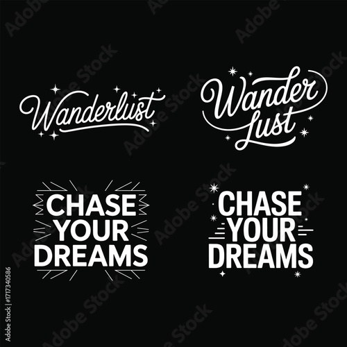 Wanderlust chase your dreams typography lettering