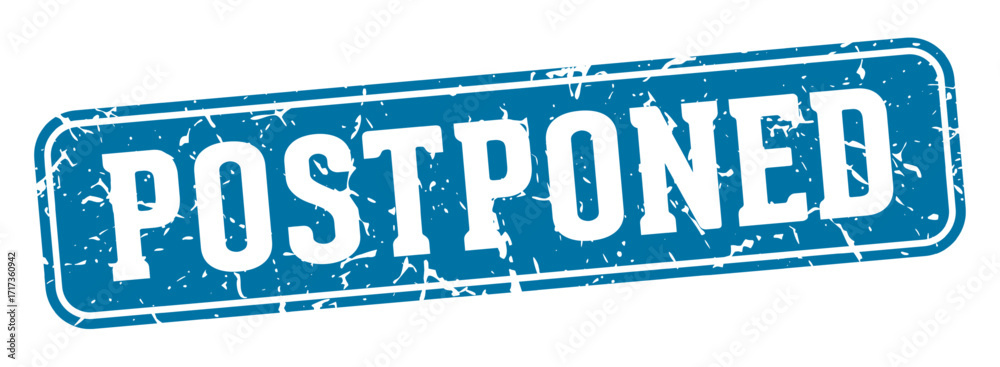 Fotografía postponed rectangular sign. postponed stamp