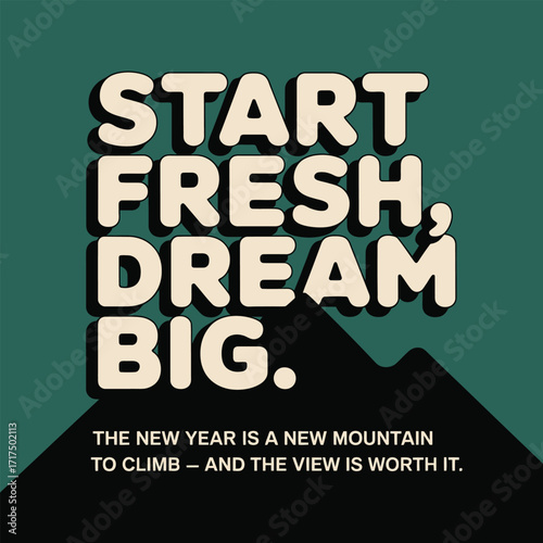 Start Fresh Dream Big motivational quote with mountain silhouette inspiration new year
