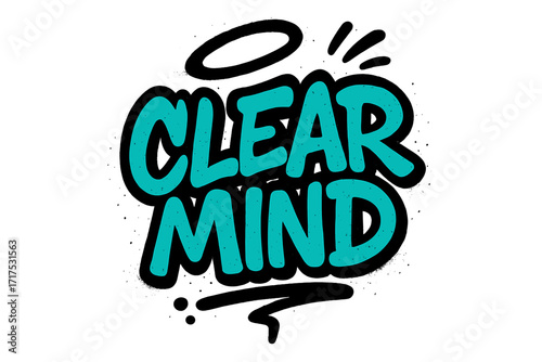 Clear Mind urban graffiti text. Wall art street style vector. Isolated hand drawn spray textured illustration. Mental health, clarity, focus, positive mindset concept.