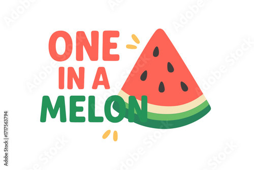 One in a Melon summer greeting card. Funny lettering quote print for t-shirt. Vector flat illustration. Typographical design with watermelon. Cartoon fruit pun for kids.