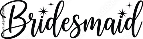 Bridesmaid Text Design in Script Font with Star Accents on White Background