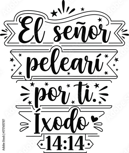El Senor Peleará Por Ti Íxodo Calligraphic Inscription on Transparent Background