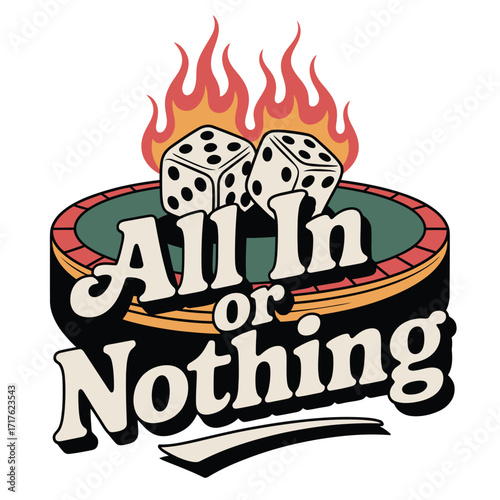 Retro-style illustration of flaming dice on a casino table with the text "All In or Nothing," perfect for gambling, risk, and chance concepts.