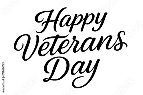 Happy Veterans Day elegant calligraphy script lettering. USA federal holiday honoring military veterans. American patriotic celebration of service. Remembrance and gratitude design.