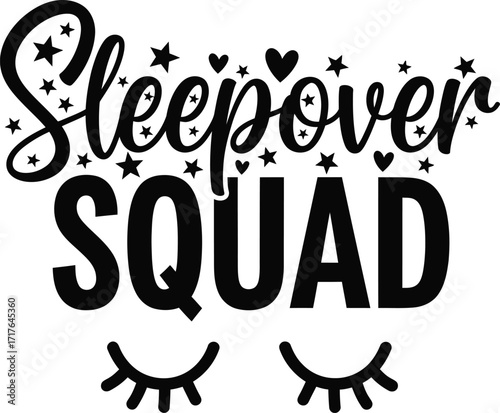 Sleepover Squad Bold Typography with Stars, Hearts, Eyes in Black