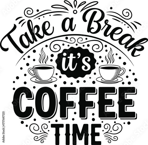 Take a Break Coffee Time Lettering with Steaming Cups and Decorative Swirls Vector