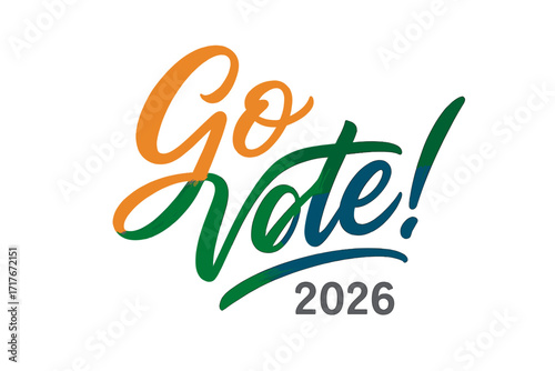 Go Vote 2026 text in vector calligraphy for Indian general election. Brush lettering with India flag colors. Political campaign concept. Democracy and patriotic duty illustration.