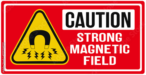 sign that warns: Beware of strong magnetic field