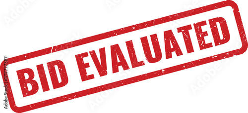 Red Bid Evaluated Grunge Rubber Stamp on White Background Indicating Quote Assessed
