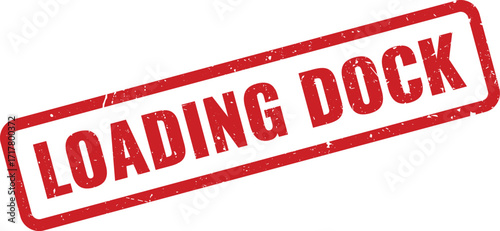 Red Loading Dock Grunge Rubber Stamp on White Background Indicating Dock Ready