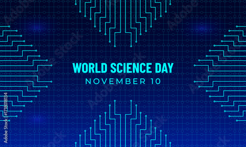 World Science Day for Peace and Development, observed on November 10, highlights the role of science in society, promotes peace, sustainable development. Banner poster, social media, background. Eps.