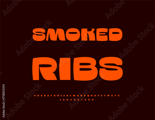 Vector Marketing flyer Smoked Ribs for Cafe and Restaurant. Bright Stylish Font. Decorative Alphabet Letters and Numbers set.