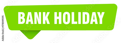 bank holiday green sign isolated on transpatent background. bank holiday sticker