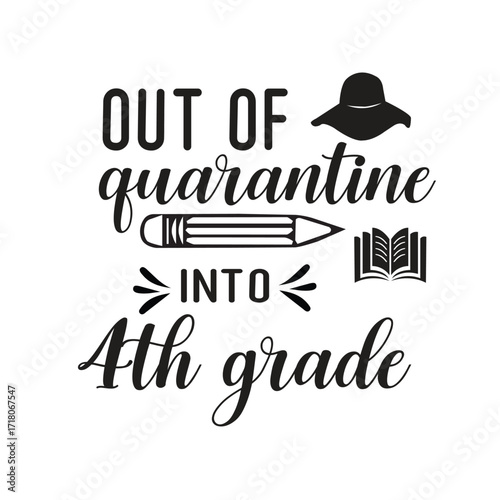 out of quarantine into 4th grade