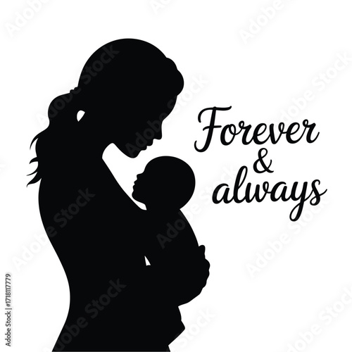 Silhouette of a mother holding her baby forever and always