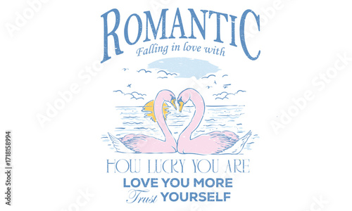 Romantic, you are pretty. Swan love artwork for t shirt print, poster, sticker and other uses. Romantic print design. Rose flower vintage artwork.