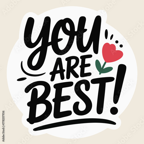 You Are Best handwritten text with red flower and green leaves lettering typography