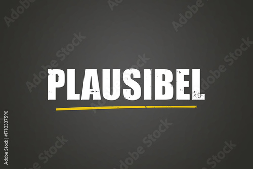 Plausibel (Plausible) - A blackboard with white text.
