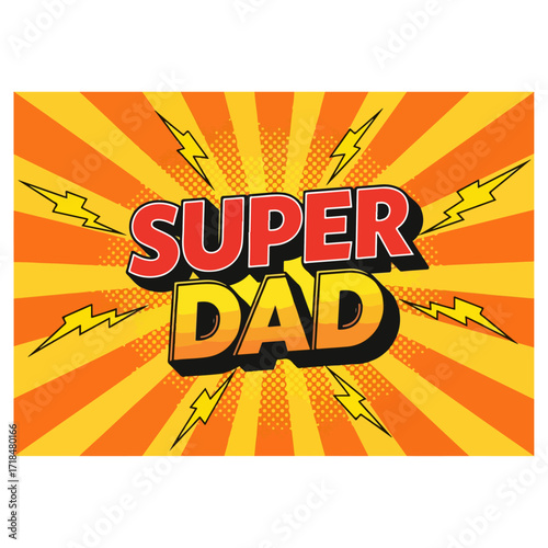 Super Dad Comic Book Style Illustration with Lightning Bolts.