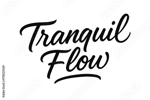 Tranquil Script. Tranquil Flow ? Script Hand-Lettering, fluid brush strokes with semi-cursive connectors, gentle ascending baseline, soft rounded curves,