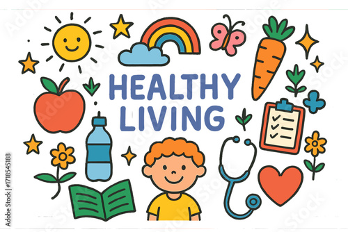 Healthy Living Doodle. Colorful Hand-drawn doodle Children illustration Healthy Living apple, carrot, water bottle, heart, star, rainbow, sun,