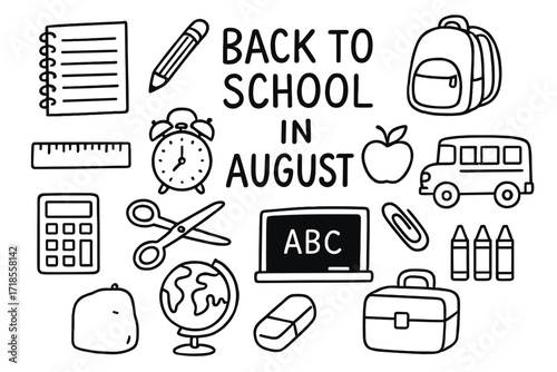 Back to School Essentials. Hand-drawn doodle illustration [Back to school in August] [notebook, pencil, backpack, ruler, alarm clock, apple, scissors, bus,
