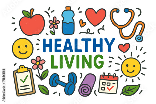 Healthy Living Doodles. Healthy Living. Colorful Hand-drawn doodle Children illustration Healthy Living apple, water bottle, heart, stethoscope, dumbbell, yoga
