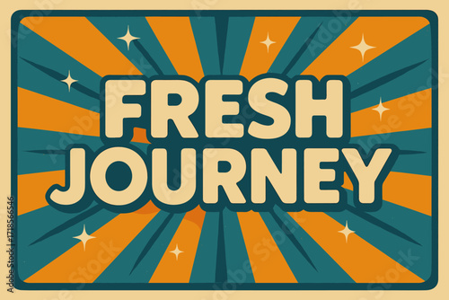 Retro Travel Adventure. Fresh Journey ? Retro Poster style, bold rounded type centered with halftone dots, radiant rays and sparkles, optimistic 50s?60s vibe.