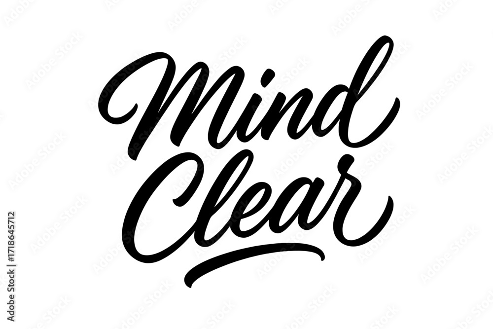 Fototapeta premium Elegant Script Lettering. Mind Clear — Script Hand-Lettering, flowing semi-cursive brush script, smooth connectors with slight