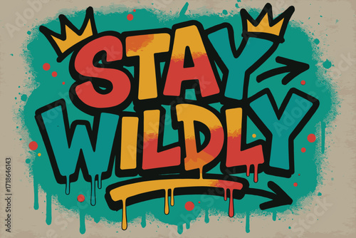 Stay Wildly Graffiti. Colorful Hand-drawn doodle Children illustration Craft Day with Flower Pots clay pots, brushes, rainbow,