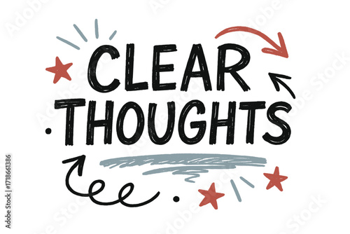 Playful Doodle Art. Clear Thoughts ? Doodle/Sketch style, playful hand-drawn letters with arrows, stars, and sketchy underline doodles, loose casual