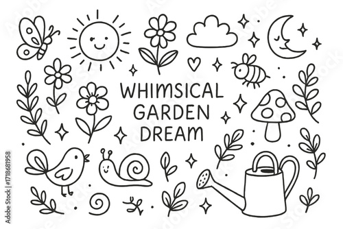 Whimsical Garden Doodles. Hand-drawn doodle illustration Whimsical garden dream [flower, butterfly, bee, leaf, heart, sparkle, sun, moon, star, cloud, watering