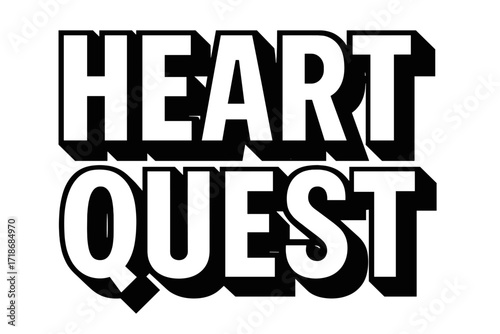 Heart Quest Typography. Heart Quest ? Bold Block Lettering, stacked uppercase with thick geometric outlines and strong drop shadows, bold romantic presence,