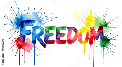 Colorful Watercolor Word Art "Freedom" Expressed with Splashes and Artistic Flair on White Background