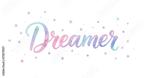 Dreamer Pastel Watercolor Script on White Background, New Beginnings and Hope