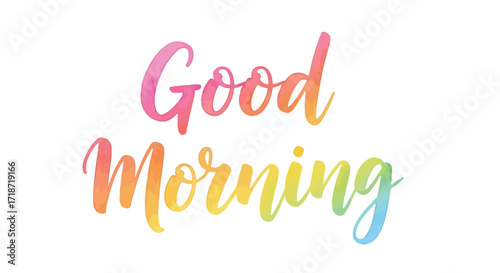 Good Morning - Rainbow Watercolor Script A Cheerful Greeting for a Bright Day