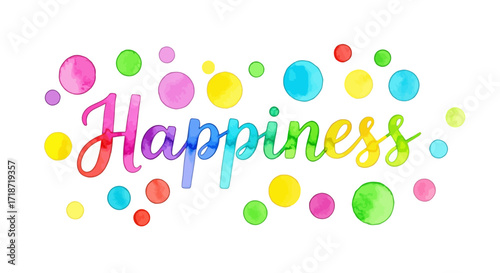Vibrant watercolor calligraphy of the word Happiness with colorful polka dots on a white background