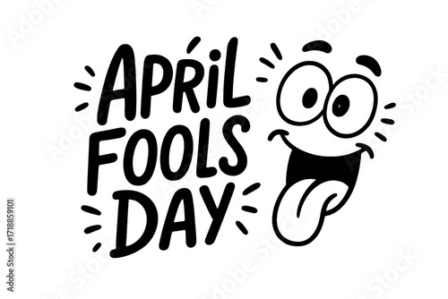 April Fools Day hand drawn lettering with a funny cartoon face. Goofy character with tongue out for a joke or prank. Vector illustration for poster, greeting card design.