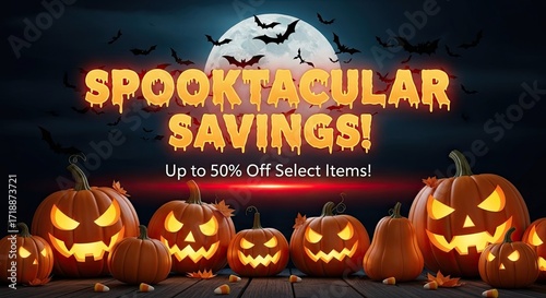 Photo of spooktacular savings halloween advertisement featuring jackolanterns, bats, and a full moon, promoting discounts of up to 50 on select items