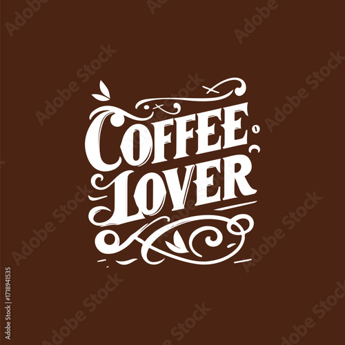 Coffee lover quote t-shirt vector design, Vector Coffee t shirt design, Coffee shirt, vintage coffee shirt, Coffee typography T shirt, coffee lovers t-shirt design print ready Ai file, mug print.	