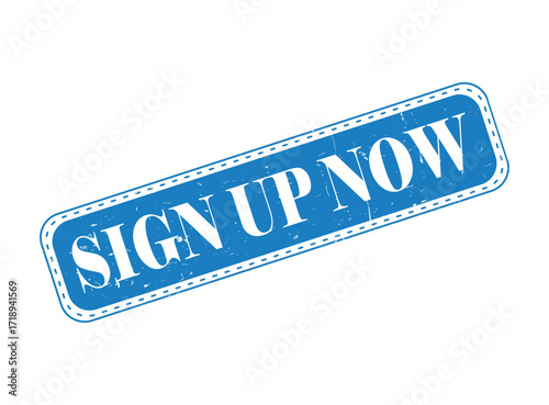 Sign Up Now Rubber Stamp Seal on a Bar