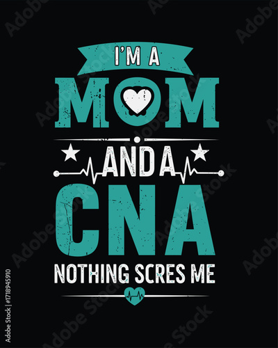Mom And CNA Fearless Design