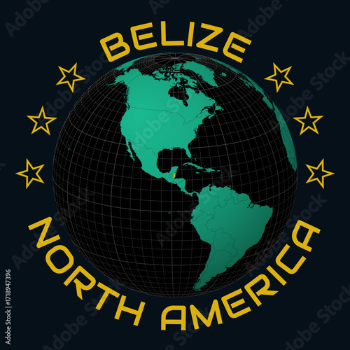 Belize on Globe. Round country and continent name text. Country view on world map in Black Emerald color palette. Belize shape on map. Stylish vector illustration.
