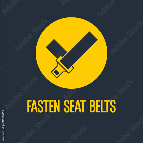 The fasten your seat belt sign when driving. Protecting health and life from injury. Vector minimalistic poster.