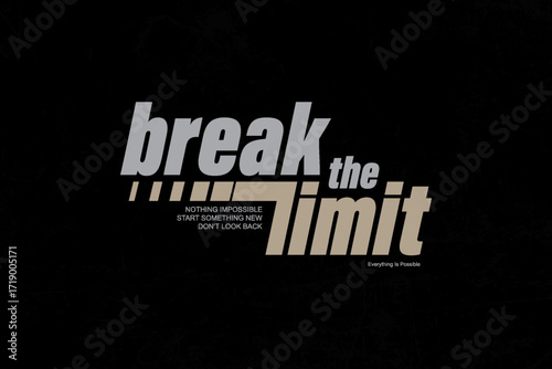 Break The Limit Motivational Typography Creative streetwear concept graphic design