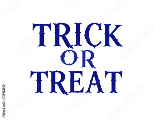 A dark blue "Trick or Treat" announcement, classic Halloween phrase.